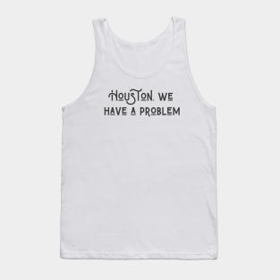 A Problem Tank Top